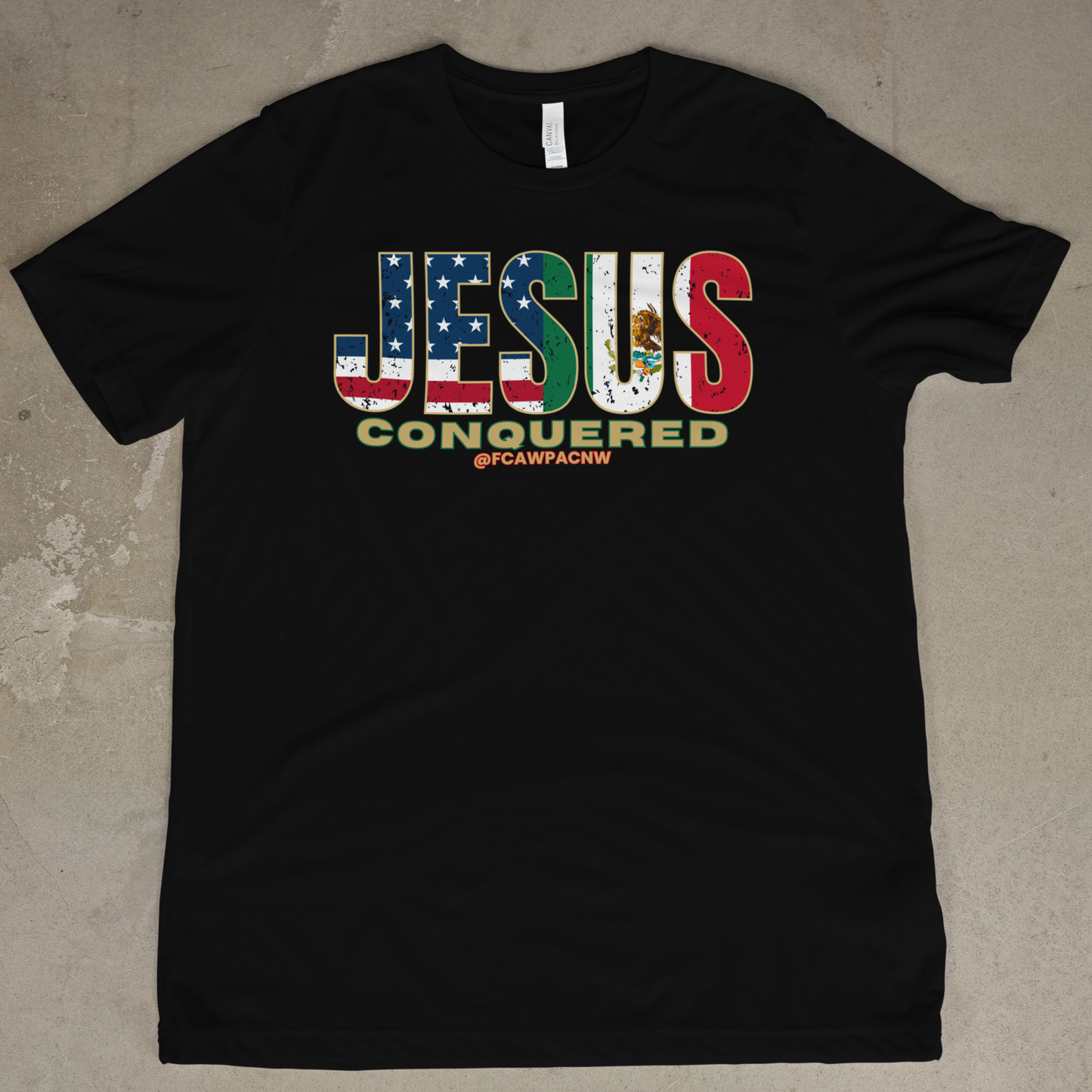 JESUS CONQUERED "American-Mexican Flag T-Shirt