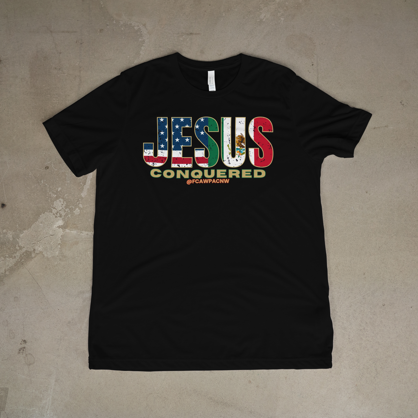 JESUS CONQUERED "American-Mexican Flag T-Shirt